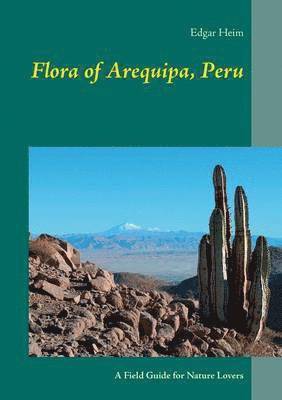 Edgar Heim - Flora of Arequipa, Peru, Häftad