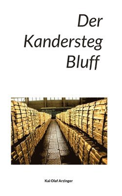 Der Kandersteg Bluff 1