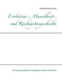 bokomslag Evolutions-, Menschheits- und Reichsgottesgeschichte