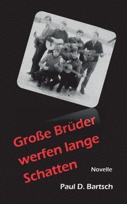 Große Brüder werfen lange Schatten
