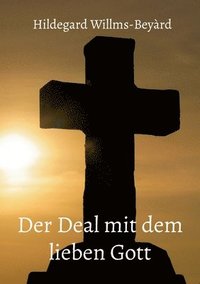 bokomslag Der Deal mit dem lieben Gott