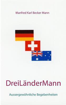 Manfred Karl Becker Mann - Drei Länder Mann, Häftad