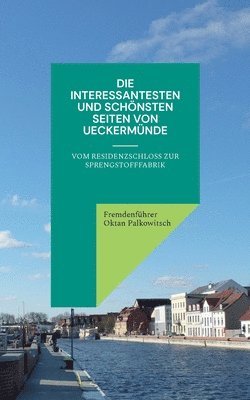 bokomslag Die interessantesten und schoensten Seiten von Ueckermunde