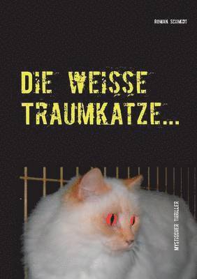 Die weie Traumkatze... 1