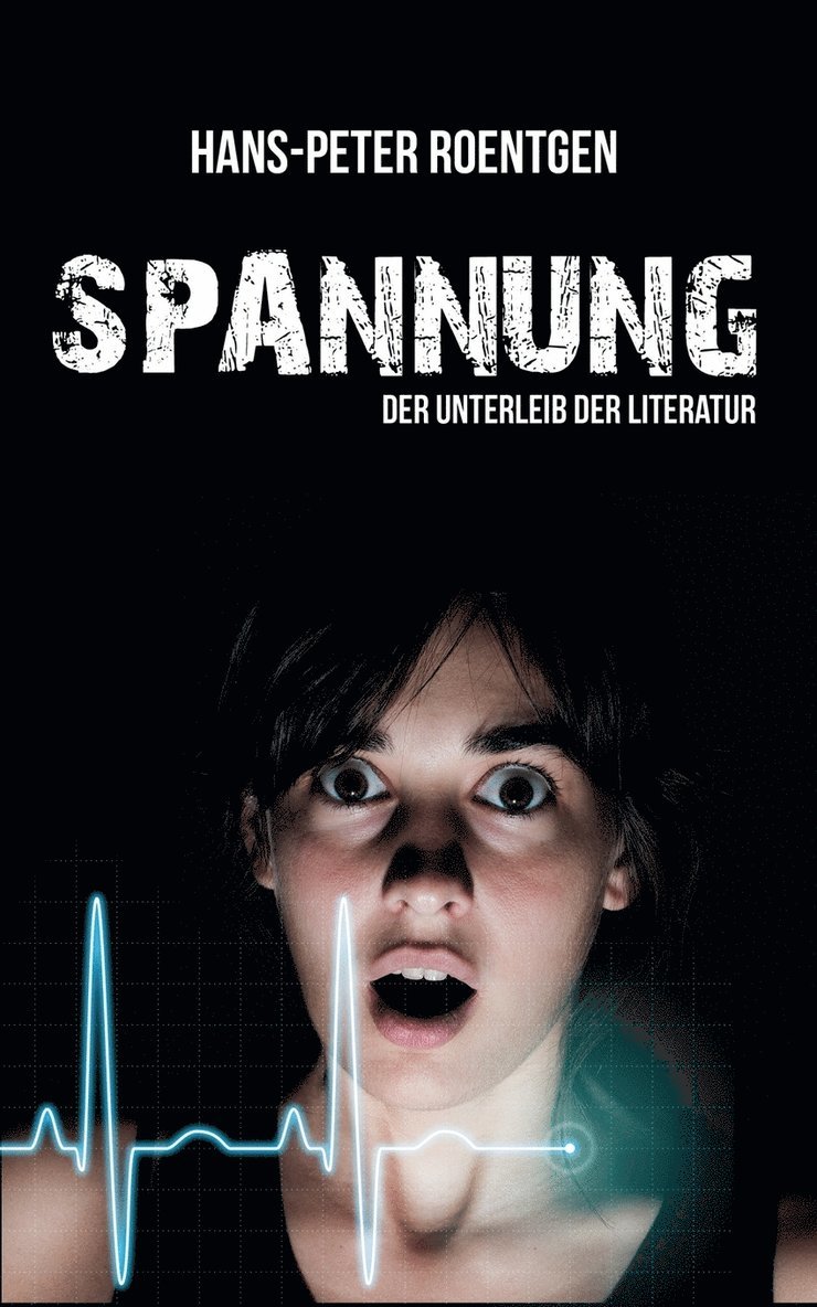 Spannung - der Unterleib der Literatur