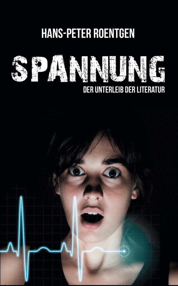 Spannung - der Unterleib der Literatur 1