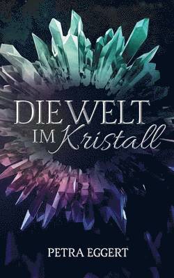 bokomslag Die Welt im Kristall