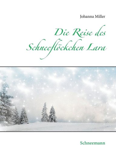 bokomslag Die Reise des Schneeflckchens Lara