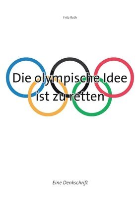 bokomslag Die olympische Idee ist zu retten