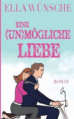 Eine (un)mgliche Liebe 1