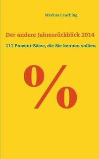 bokomslag % - Der andere Jahresruckblick 2014