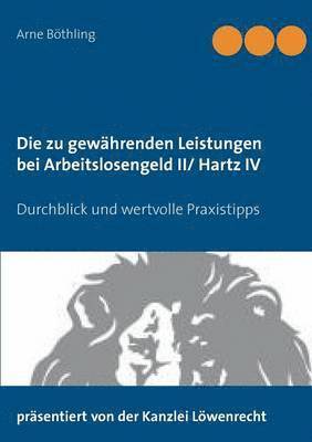 zu gewährenden Leistungen bei Arbeitslosengeld II/ Hartz IV