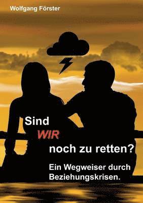 Wolfgang Förster - Sind wir noch zu retten?, Häftad