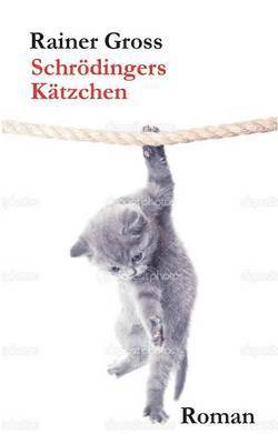 Rainer Gross - Schrödingers Kätzchen, Häftad