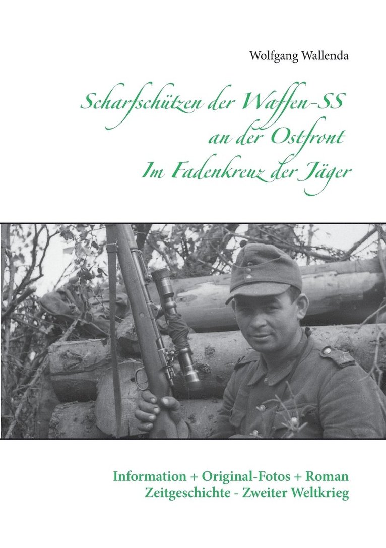 Wolfgang Wallenda - Scharfschützen der Waffen-SS an der Ostfront - Im Fadenkreuz der Jäger, Häftad