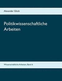 bokomslag Politikwissenschaftliche Arbeiten. Der Kritische Rationalismus. Karl-Dieter Opp