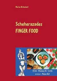 bokomslag Scheherazades Finger Food