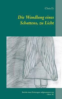bokomslag Wandlung eines Schattens, zu Licht