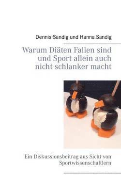 Warum Diäten Fallen sind und Sport allein auch nicht schlanker macht