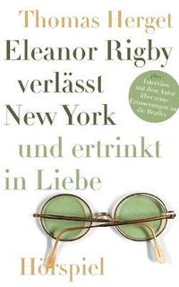 bokomslag Eleanor Rigby verlsst New York und ertrinkt in Liebe