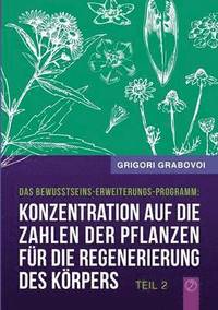 bokomslag Konzentration auf die Zahlen der Pflanzen für die Regenerierung des Körpers - Teil 2