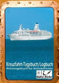 bokomslag Kreuzfahrt Tagebuch Logbuch - Reisetagebuch fr Reiseberichte