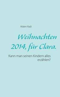 bokomslag Weihnachten 2014, fr Clara.