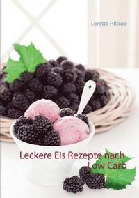 bokomslag Leckere Eisrezepte nach Low Carb