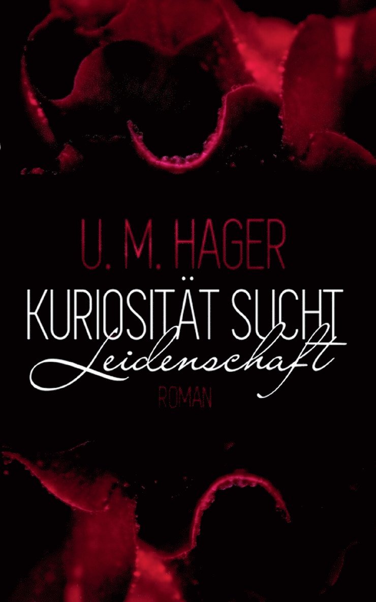 U M Hager, U. M. Hager - Kuriosität sucht - Leidenschaft, Häftad