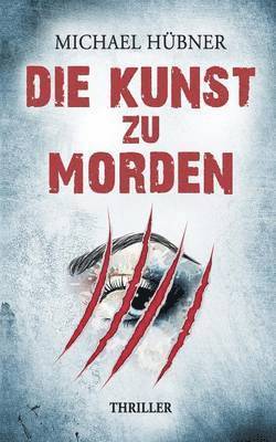 Michael Hübner - Kunst zu morden, Häftad