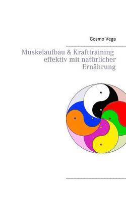 Muskelaufbau & Krafttraining effektiv mit naturlicher Ernahrung 1