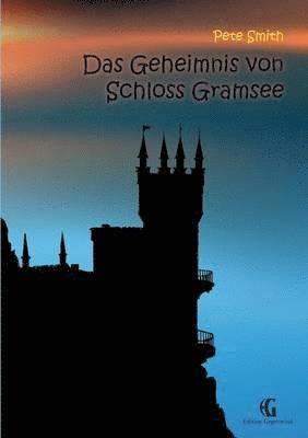 Das Geheimnis von Schloss Gramsee 1