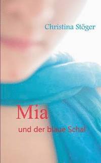 bokomslag Mia und der blaue Schal