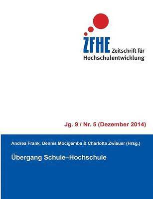 Andrea Frank, Dennis Mocigemba, Charlotte Zwiauer - Übergang Schule-Hochschule, Häftad