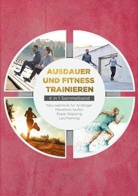 bokomslag Ausdauer und Fitness trainieren - 4 in 1 Sammelband