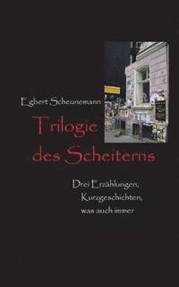 bokomslag Trilogie des Scheiterns