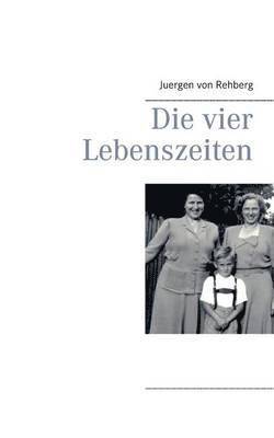 Die vier Lebenszeiten 1