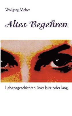 Altes Begehren 1