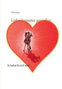 bokomslag Liebeskummer genießen
