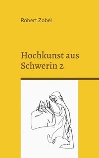 bokomslag Hochkunst aus Schwerin 2