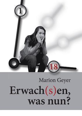 Marion Geyer - Erwach(s)en, was nun?, Häftad