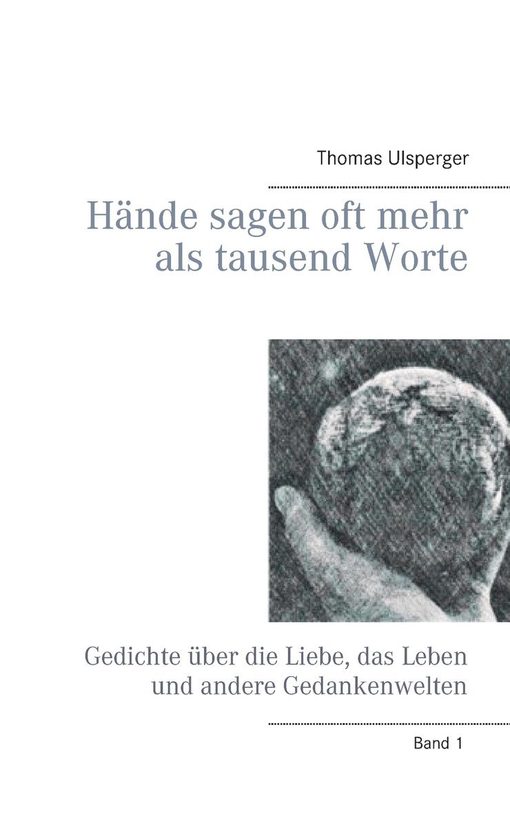 Thomas Ulsperger - Hände sagen oft mehr als tausend Worte, Häftad