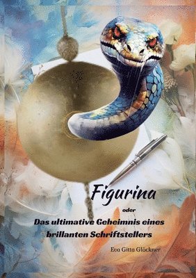 bokomslag Figurina: Das ultimative Geheimnis eines brillanten Schriftstellers