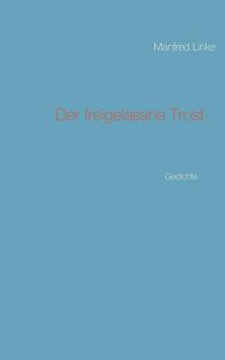 Der freigelassne Trost 1