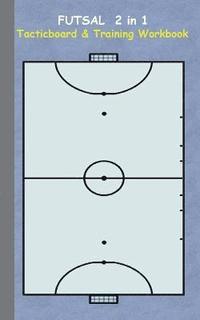 bokomslag Futsal 2 in 1 Tacticboard and Training Workbook