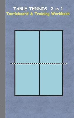 Theo Von Taane - Table Tennis 2 in 1 Tacticboard and Training Workbook, Häftad