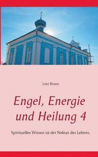 bokomslag Engel, Energie und Heilung 4