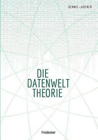 bokomslag Die Datenwelt Theorie