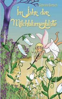 bokomslag Im Jahr der Milchblumenblüte