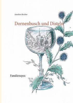 Anneliese Reuther - Dornenbusch und Disteln, Häftad